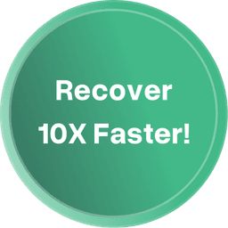 Recover 10X Faster!